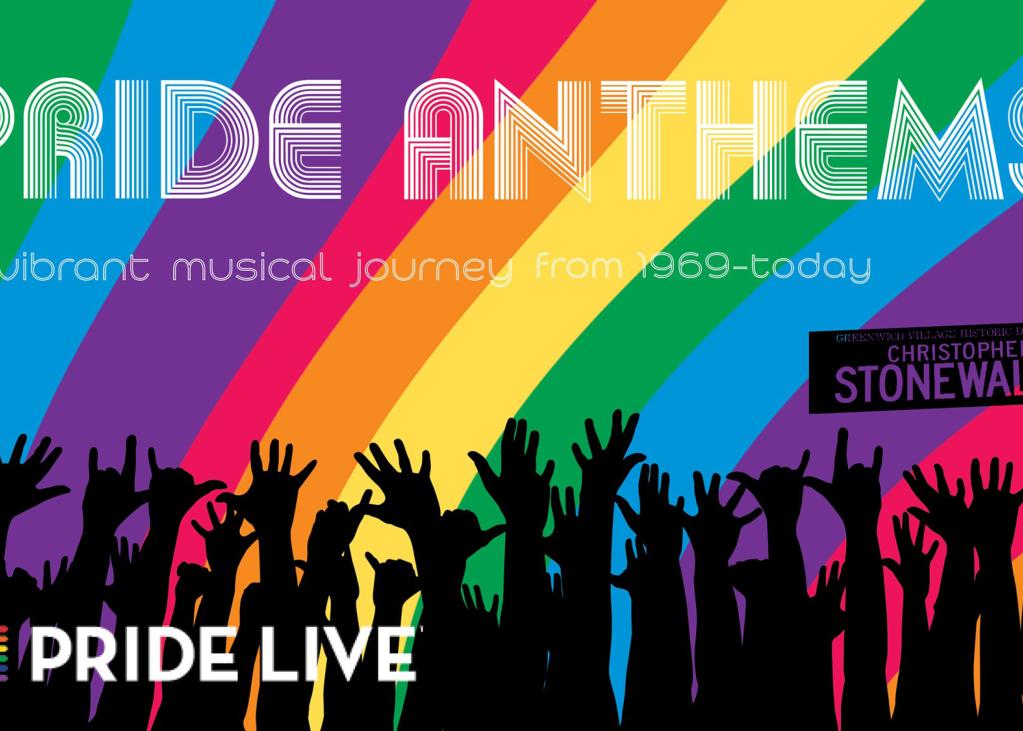A poster for Pride Anthems featuring the silhouette of fans waving their hands in front of a rainbow colored backdrop